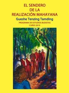 El Sendero de la Realización Mahayana Curso 2019